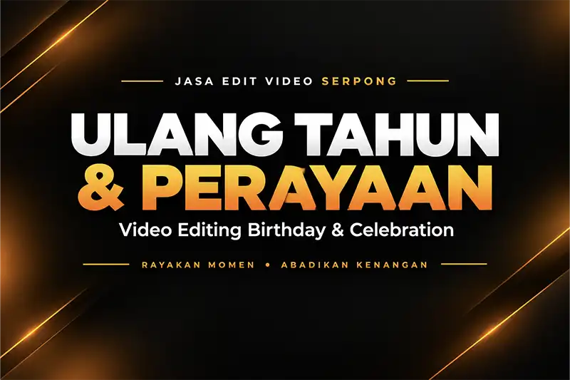 Editing Video Pesta Ulang Tahun Serpong BSD
