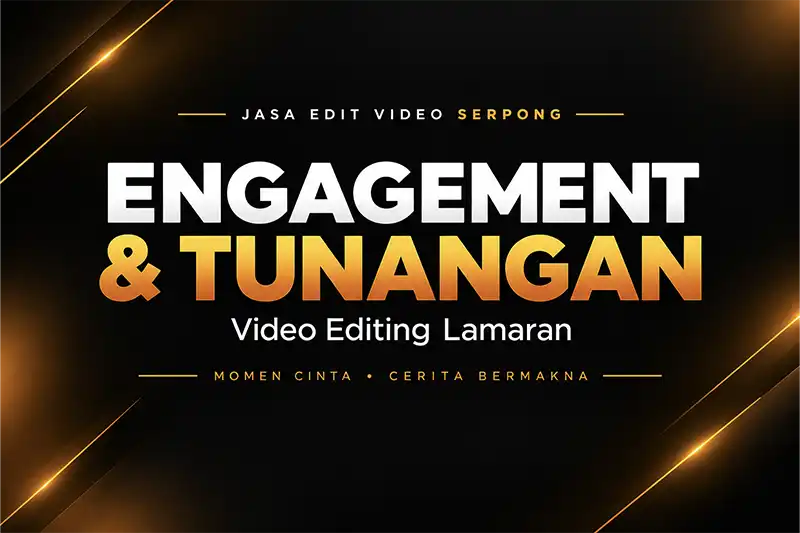 Editing Video Lamaran Cinematic Serpong BSD